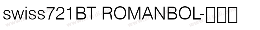 swiss721BT ROMANBOL字体转换
